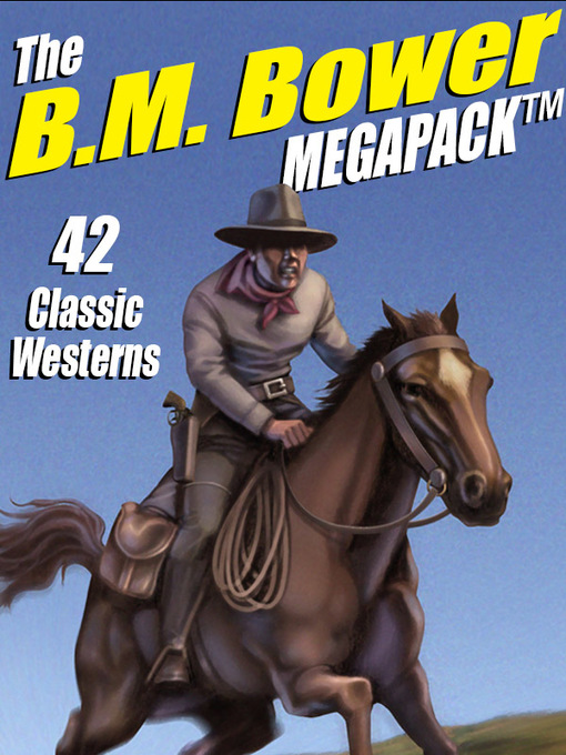 Title details for The B. M. Bower Megapack by B.M. Bower - Wait list